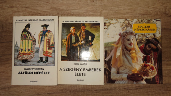 3 magyar n�prajzzal foglalkoz� k�nyv: Alf�ldi n�p�let, A szeg�ny ember �lete, Magyar n�pszok�sok