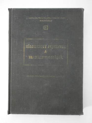 Prof. Dr. Sz�nt� Gy�rgy f�szerk. - V�logatott fejezetek a traumatol�gi�b�l