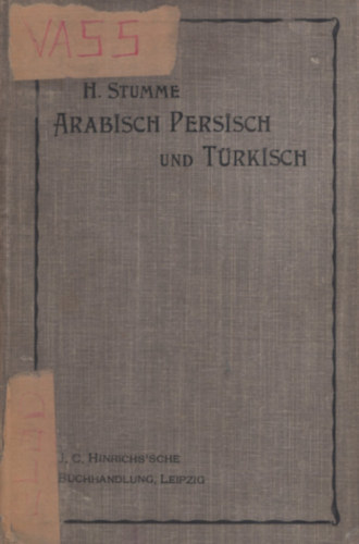 Hans Stumme - Arabisch Persisch und T�rkisch