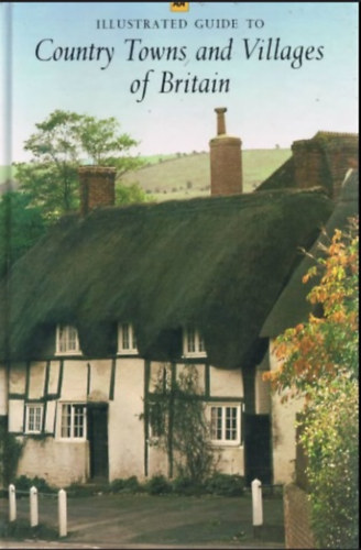 Illustrated Guide to Country Towns and Villages of Britain