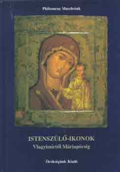 Philomena Musebrink - Istenszl-ikonok (Vlagyimirtl Mriapcsig)