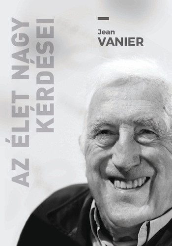 Jean Vanier - Az let nagy krdsei
