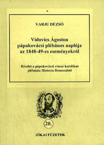 Vidovics goston ppakovcsi plbnos naplja az 1848-49-es esemnyekrl