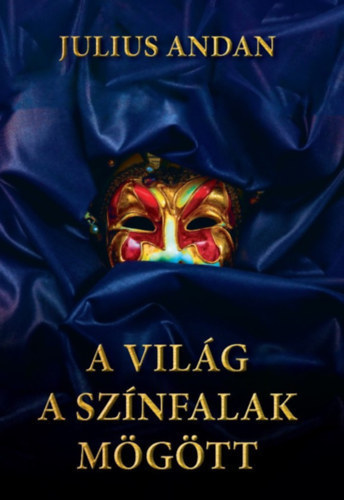 A vil�g a sz�nfalak m�g�tt