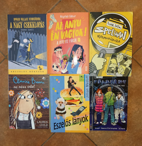 6 sz�rakoztat� ifj�s�gi reg�ny: Ne n�zz oda!, Spellman nyomoz�iroda, Az anyu �n vagyok!, A nagy csekklop�s, Eszel�s l�nyok, F�ldf�ny