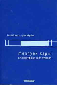 Mennyek kapui (az elektronikus zene �vtizede)