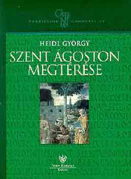 Heidl Gyrgy - Szent goston megtrse