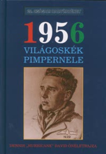 1956 vilgoskk pimpernele (Dennis "Hurricane" David nletrajza) - 20. szzadi hadtrtnet