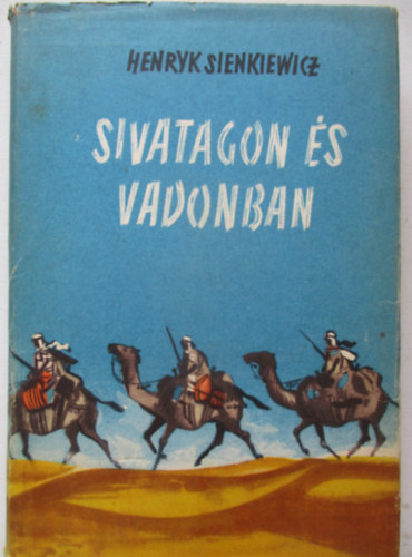 Sivatagon �s vadonban