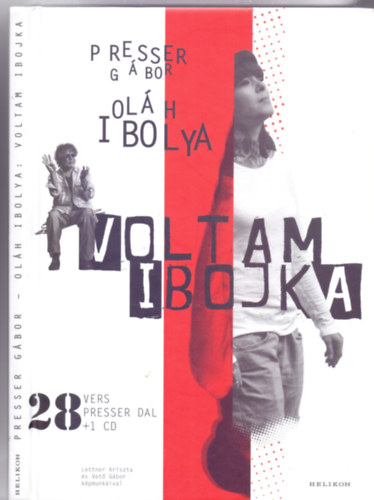 Presser Gbor - Olh Ibolya - Voltam Ibojka (28 vers, 28 Presser dal - CD nlkl)