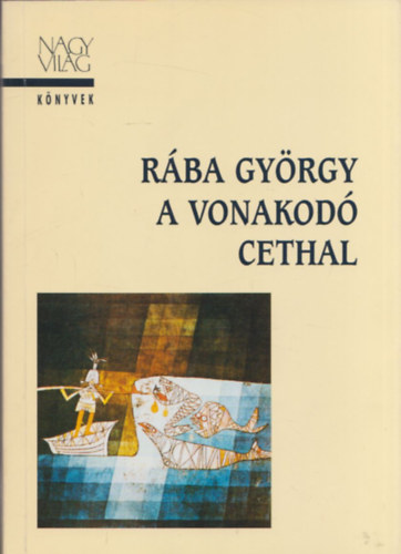 Rba Gyrgy - A vonakod cethal (Dediklt)