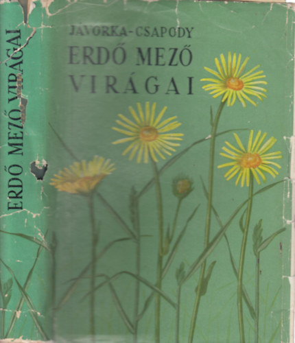 dr. Murakzy Tams  Jvorka Sndor-dr. Csapody Vera (szerk.) - Erd mez virgai (A magyar flra sznes kis atlasza) - Fggelk. Szlovkia, elssorban a Magas Ttra legfeltnbb virgai  harmadik, bvtett kiads