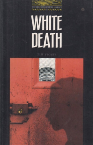 White Death - Oxford Bookworms 1