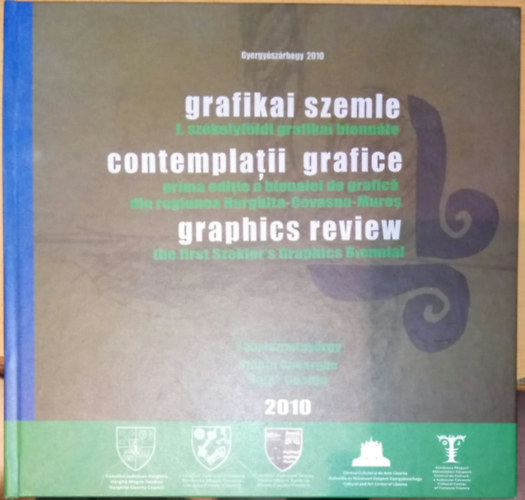 Grafikai szemle - I. Szkelyfldi grafikai biennle - Sepsiszentgyrgy, 2010