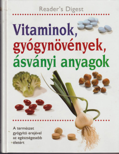 Vitaminok, gygynvnyek, svnyi anyagok