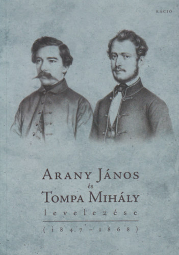 Arany Jnos s Tompa Mihly levelezse (1847-1868)