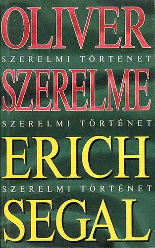 Erich Segal - Oliver szerelme