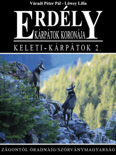 Erd�ly - K�rp�tok koron�ja - Keleti-K�rp�tok 2. (Z�gont�l �radn�ig - Sz�rv�nymagyars�g)