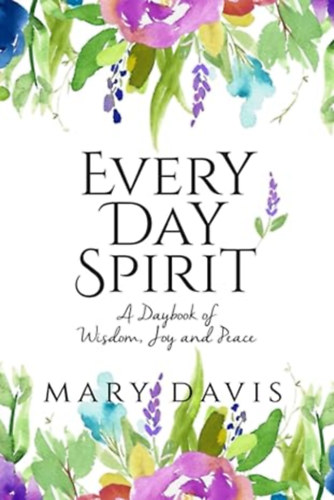 Mary Davis - Every Day Spirit