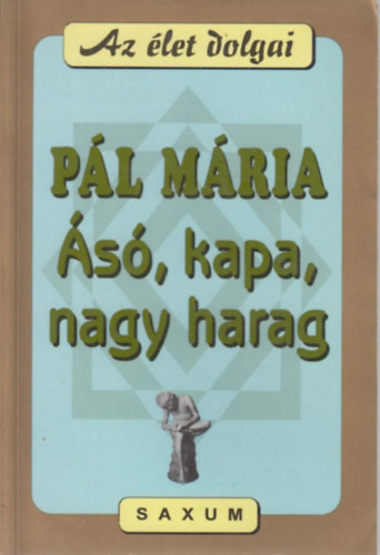 s, kapa, nagy harag