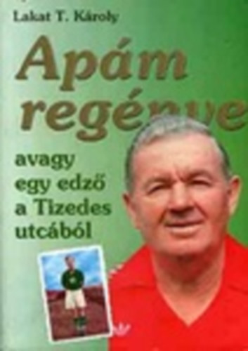 Apm regnye -  avagy egy edz a Tizedes utcbl