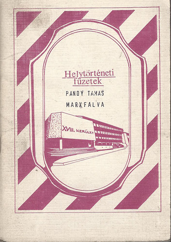 Marxfalva - Helyt�rt�neti f�zetek