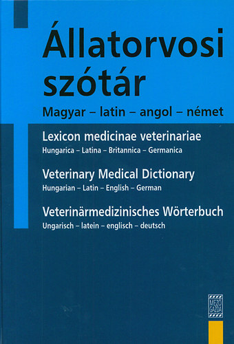 dr. Karsai Ferenc  (szerk.); Vrs Kroly (szerk.); dr. Szieberth Istvn (szerk.) - llatorvosi sztr - Magyar - latin - angol - nmet