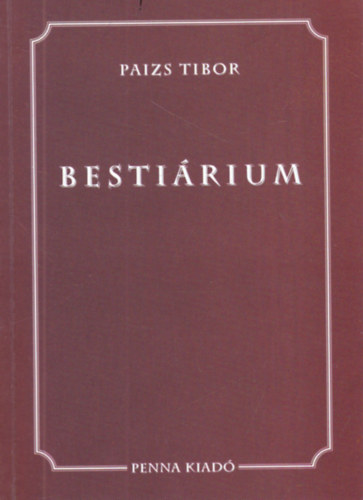 Paizs Tibor - Besti�rium - Frivol �s fanyar versek (dedik�lt)