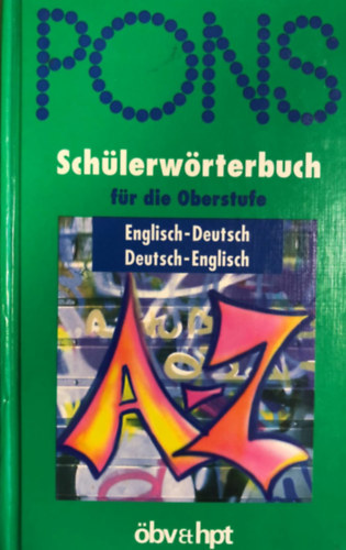PONS - Schlerwrterbuch fr die Oberstufe /Englisch - Deutsch, Deutsch - Englisch/