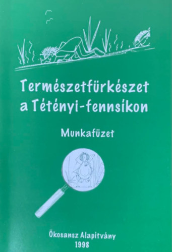 Termszetfrkszet a Ttnyi-fennskon - Munkafzet