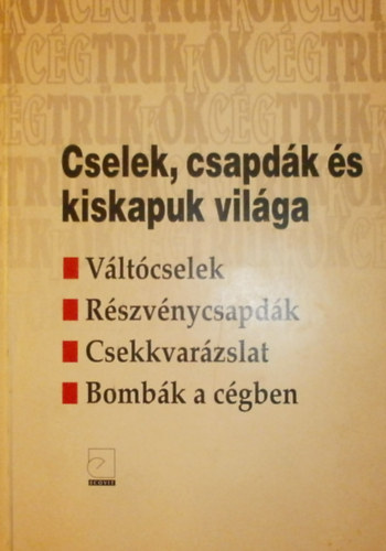 Dr .Tr Andrs - Cselek ,csapdk s kiskapuk vilga