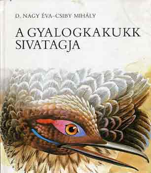 D. Nagy va; Csiby Mihly - A gyalogkakukk sivatagja