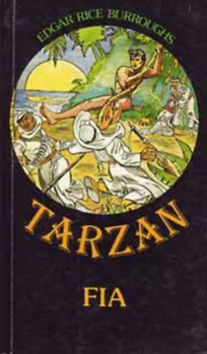 Tarzan csomag (3 ktet) 1. Tarzan s a gymntok, 2. Tarzan fia, 3. Tarzan a vadember