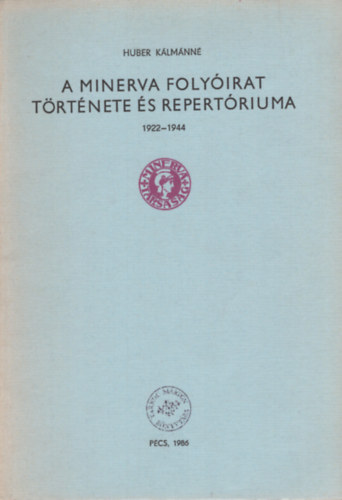 A Minerva folyirat trtnete s repertriuma 1922-1944