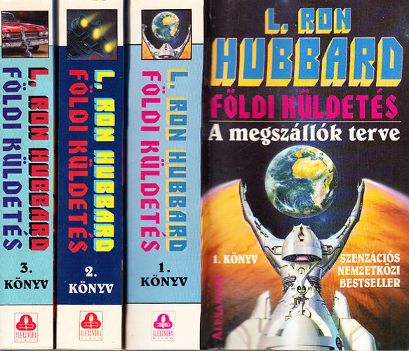 L. Ron Hubbard - Fldi kldets 1-3. (A megszllk terve + A stt kezdet + Egytt az ellensggel)