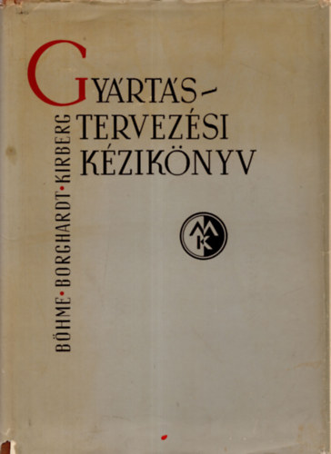 B�hme-Borghardt-Kirberg - Gy�rt�stervez�si k�zik�nyv
