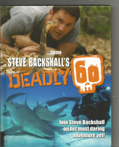 Steve Backshall - Steve Backshall's Deadly 60