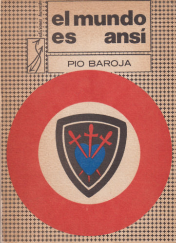 Pio Baroja - El Mundo es Ansí