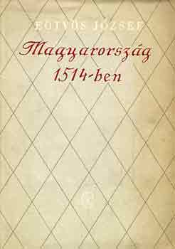 Etvs Jzsef - Magyarorszg 1514-ben