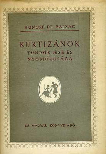 Honor de Balzac - Kurtiznok tndklse s nyomorsga