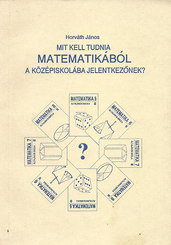 Mit kell tudnia matematikbl a kzpiskolba jelentkeznek?