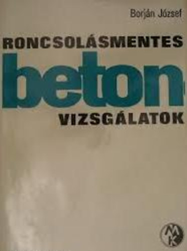 Roncsol�smentes betonvizsg�latok