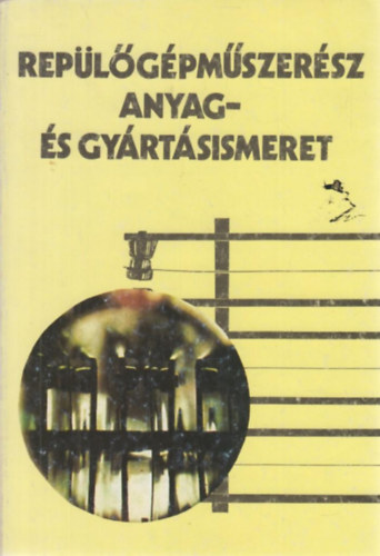Rep�l�g�pm�szer�sz anyag- �s gy�rt�sismeret