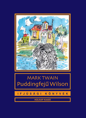 Mark Twain - Puddingfej Wilson