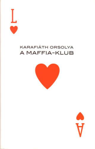 Karafith Orsolya - A Maffia-klub