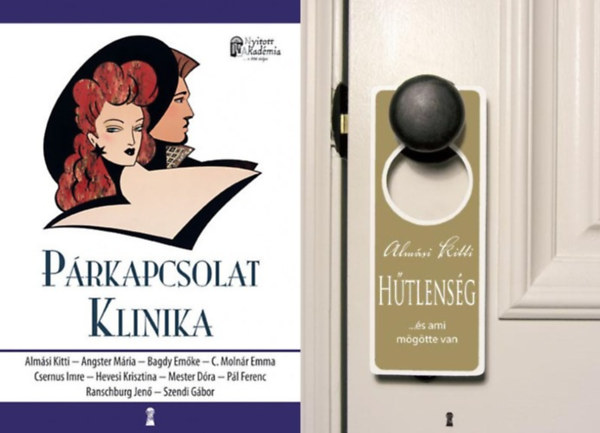 2 db Alm�si Kitti p�rkapcsolattal foglalkoz� pszichol�giai k�nyv: P�rkapcsolat Klinika + H�tlens�g - ...�s ami m�g�tte van