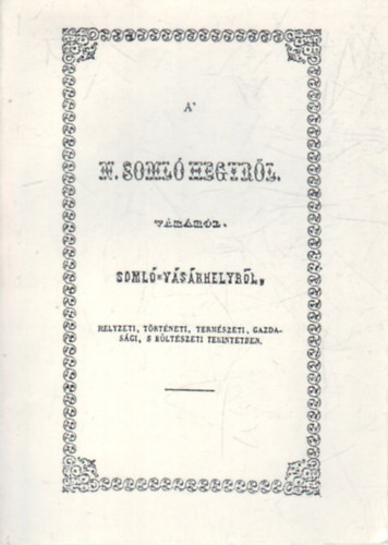 A Nagy Soml� hegyr�l, v�r�r�l, Soml�-V�s�rhelyr�l.