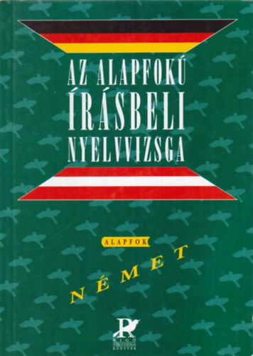 Az alapfok� �r�sbeli nyelvvizsga - N�met alapfok