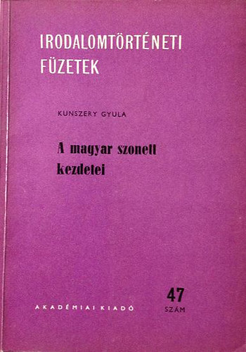 Kunszery Gyula - A magyar szonett kezdetei