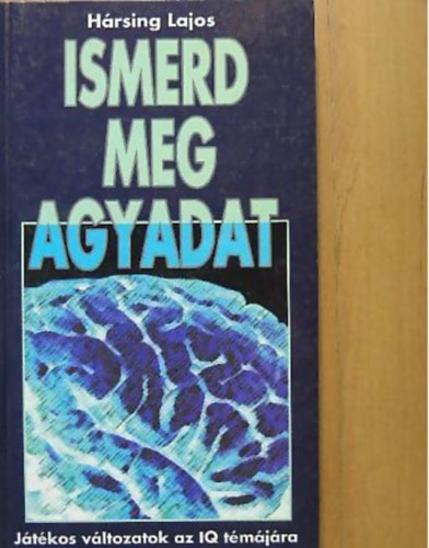 Ismerd meg agyadat (J�T�KOS V�LTOZATOK AZ IQ T�M�J�RA)